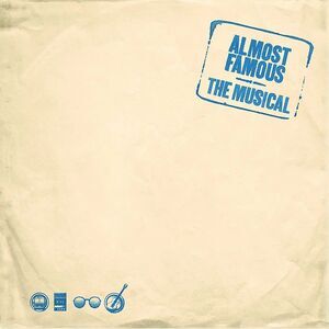 Original Cast of Almost Famous - The Musical - Almost Famous The Musical: 1973